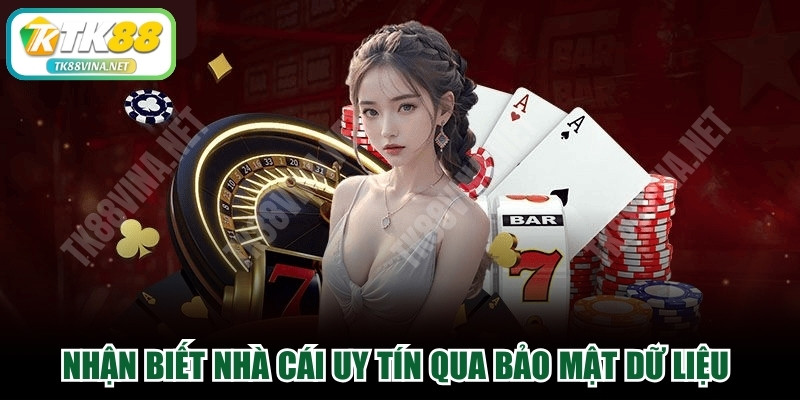 Nhận biết nhà cái uy tín qua bảo mật dữ liệu khi cược online