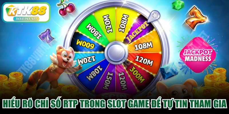 Hiểu rõ chỉ số RTP trong slot game là gì để tự tin tham gia