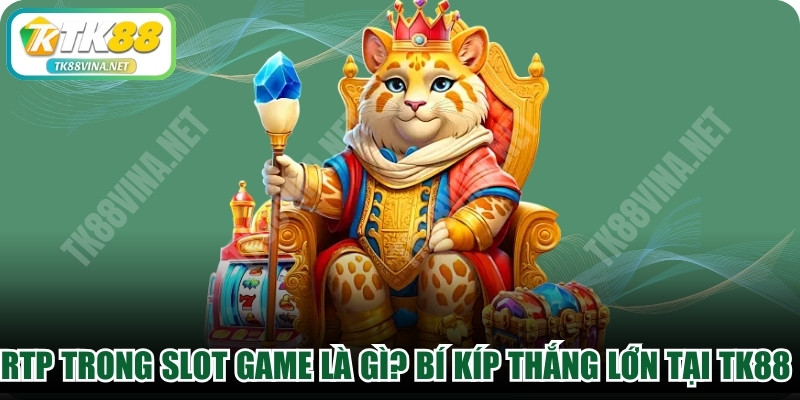 RTP Trong Slot Game Là Gì