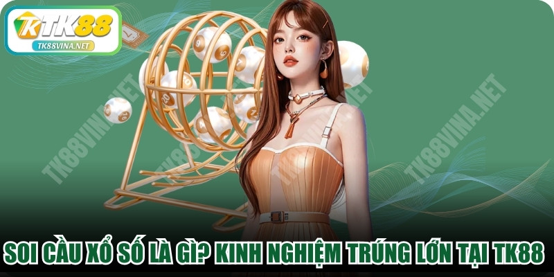 Soi Cầu Xổ Số Là Gì
